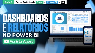 AULA 03 | A Mágica dos Dashboards no Power BI [Curso Gratuito de Excel + Power BI + IA]