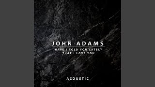 Have I Told You Lately That I Love You (Acoustic)