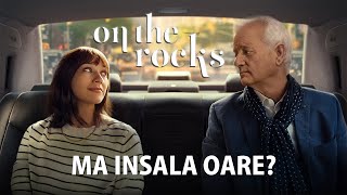 On the Rocks (2020) - Recenzie Film - FARA SPOILERE