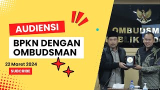 AUDIENSI BPKN DENGAN OMBUDSMAN RI