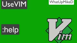 Use VIM: Help