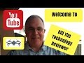 Bill The Technology Reviewer Introduction