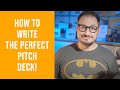 How to Write the Perfect Pitch Deck!