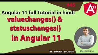 valuechanges and statuschanges in Angular 11 : Angular 11 Full Tutorial in Hindi