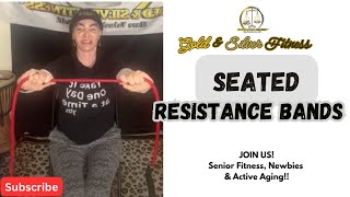 Seated Resistance Bands Workout!