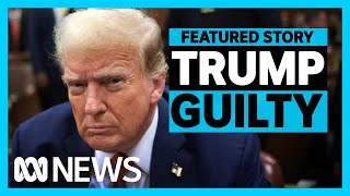 Trump guilty: How, why, and what happens next? | ABC News