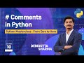 Python's Secret Weapon: Mastering Comments Like a Pro | Comments in Python | Python Masterclass - 10