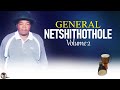 General Netshithothole - KHUNGUWEDZO