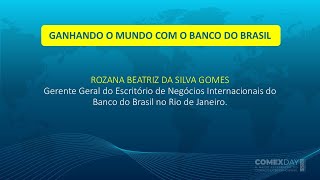 COMEX DAY 2025 Rio de Janeiro – Ganhando o Mundo com o Banco do Brasil