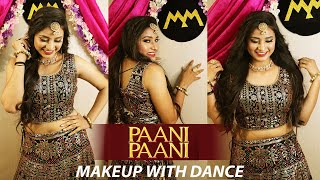 Pani Pani Song Dance Cover | Makeup With Dance | The Magic Mirror Salon  | Badshah - Paani Paani