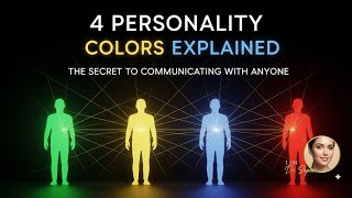The 4 Color Personality Types: Mastering Communication with Anyone