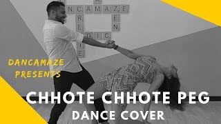 Chhote Chhote Peg | Dancamaze Cover | Yo Yo Honey Singh | Neha Kakkar | Sonu Ke Titu Ki Sweety
