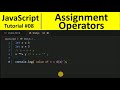 JavaScript Tutorial 8 - Assignment Operators in Javascript | Programming For Beginners