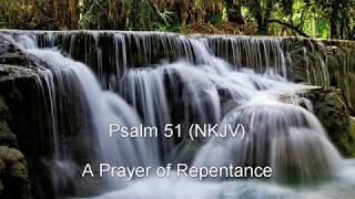 Psalm 51 (NKJV) - A Prayer of Repentance