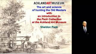"The Art and Science of Collecting the Old Masters," a Talk by Dr. Sheldon Peck