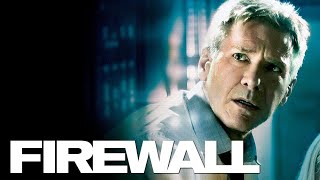 Action Thriller Movies 2023 - Firewall 2006 Full Movie HD -Best Harrison Ford Action Movies English