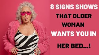 8 signs shows that older women wants you in her bed...@PsychologyHubs