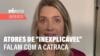 Elenco do filme Inexplicável conversa com a Catraca