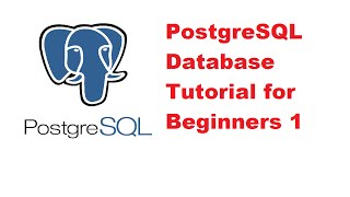 Beginners PostgreSQL database Tutorial 1 - Installing and Setting up PostgreSQL ( pgAdmin )