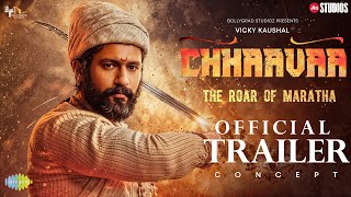 Chhaavaa | Official Trailer|  Vicky Kaushal  Rashmika Mandanna|  Akshaye Khanna | Ashutosh | Concept