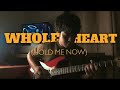 Whole Heart (Hold Me Now) | Hillsong United Guitar Cover