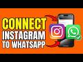 How to Connect Your Instagram to Your WhatsApp Account (Step-by-Step Guide)