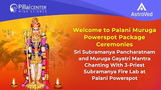 Sri Subramanya Pancharatnam and Muruga Gayatri Mantra Chantings  3-Priest Subramanya Fire Lab