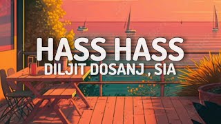 Diljit Dosanjh, Sia - Hass Hass (Lyrics With English Translation) |Hass Hass Full Lyrics Song