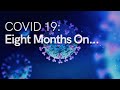 Webinar - Covid 19 Eight months on...