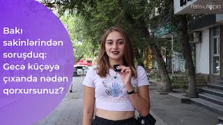 Qadınların və kişilərin şəhər qorxuları - #Sorğu