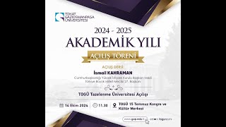 2024-2025 Akademik Yılı Açılış Töreni 2