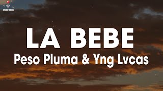 Peso Pluma, Yng Lvcas - La Bebe [Remix]
