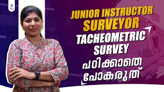 Junior Instructor Surveyor | Tacheometric survey - Part 1