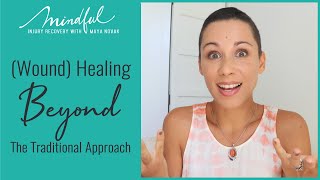 Wound Healing Beyond The Traditional Approach - How To Heal Better And Faster