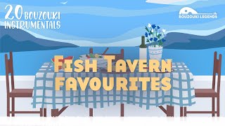 Fish Tavern Favourites - 20 Bouzouki instrumentals (Compilation//Official Audio)