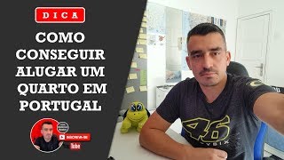 DICA - Como conseguir alugar um quarto em Portugal