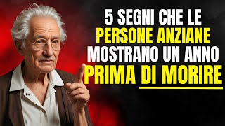 5 segni che una PERSONA ANZIANA potrebbe essere nel suo ULTIMO ANNO: AVVERTENZE non devi IGNORARE