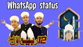🔮🔮12 Rabiul Awwal Hai 🌻🌹🌼 Whatsapp status Qureshi Brother's 2021(3)