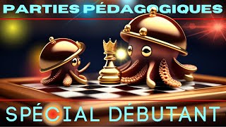 4 parties d'échecs pédagogiques 🐙 1000 à 1500 ELO