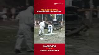 Atentado contra el Ministerio Público en Trujillo #shorts #HablemosPerú