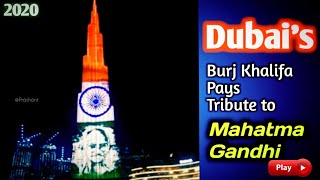 ✅Dubai’s Burj Khalifa Pays Tribute to Mahatma Gandhi🇮🇳 on Birth Anniversary 2020| #dubai #gandhi