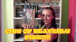 Booktalk: City of Heavenly Fire | RubeeBooks