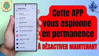 Cette Application Vous Espionne sur Android : Désactivez-la IMMÉDIATEMENT !