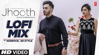 Jhooth (Video Song) Gitaz Bindrakhia Lofi Mix Kedrock SD Style | Latest Punjabi Song 2022 | T-Series