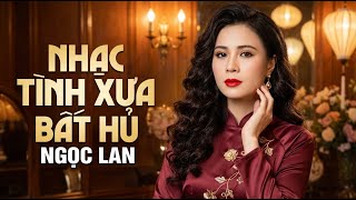 DANH CA NGỌC LAN - Anh Là Tất Cả, Mùa Thu Ru Em, Đêm Cuối Cùng, Khi Anh Gần Em, Tuổi Đá Buồn