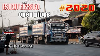 Thai truck sound compilation ISUZU FXZ360 open pipes รวมเสียงท่อ360หวานๆ แยกวัดละมุด นครปฐม