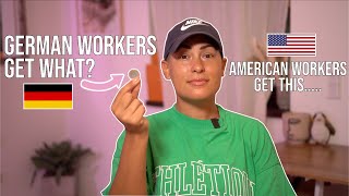 BASIC WORKERS' RIGHTS IN GERMANY AND THE USA- WHICH ARE BETTER? (why are they so different?)