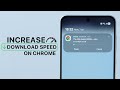 How to Increase Download Speed on Chrome Browser?