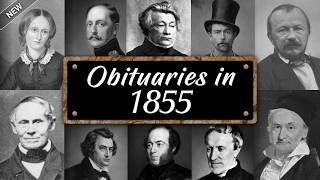 Obituary in 1855: Famous Faces WE LOST in 1855