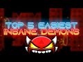 Top 5 Easiest Insane Demons - Geometry Dash (Updated Version)